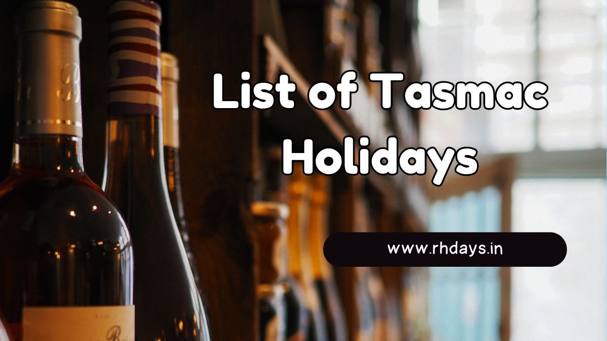 List of Tasmac Holidays