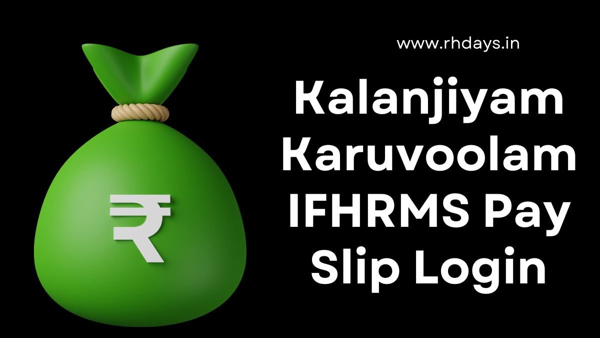 Kalanjiyam Karuvoolam IFHRMS Pay Slip Login Password